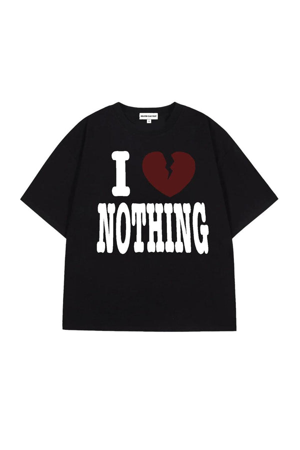 I Love Nothing Tee